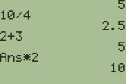 TI-83 Plus screen: 2nd ENTRY brings back your last lines, one more each press. Start a line with + − × ÷ and Ans, the last answer, is filled in.